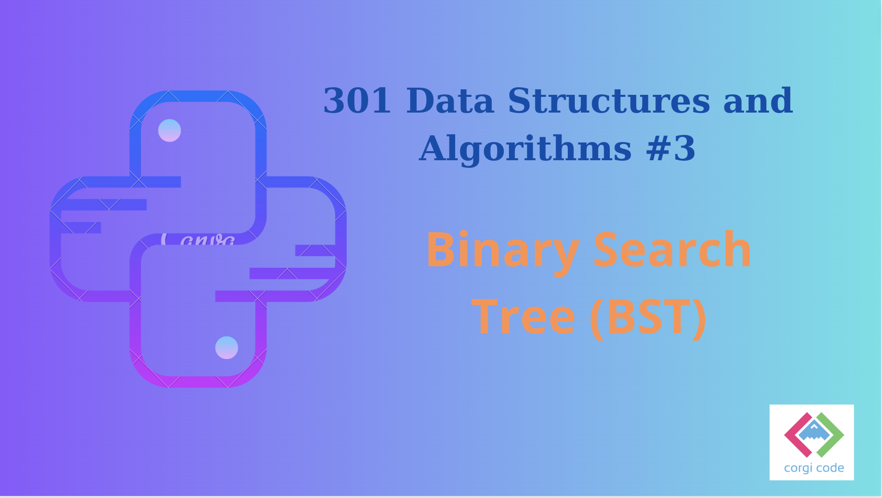 python 301 data structures and algorithms binary search tree bst