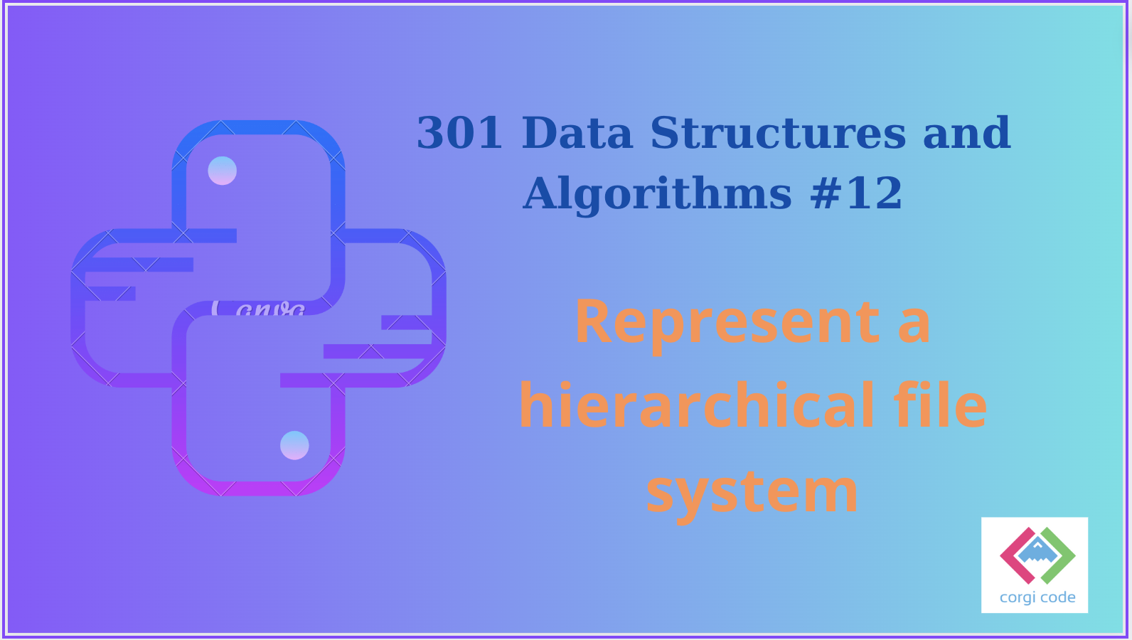 python 301 data structure represent hierarchical system